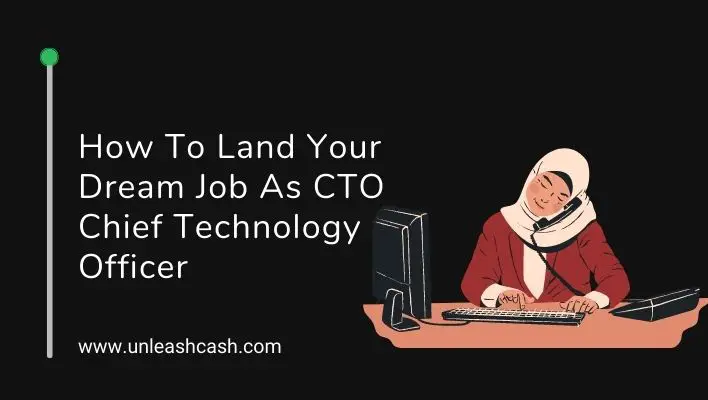 How To Land Your Dream Job As CTO Chief Technology Officer
