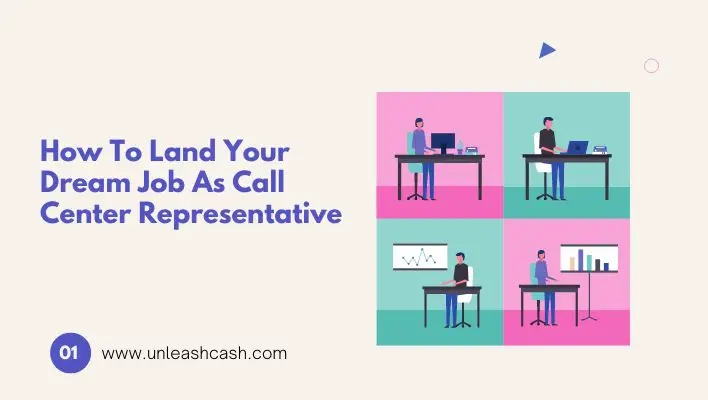 How To Land Your Dream Job As Call Center Representative