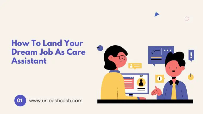 How To Land Your Dream Job As Care Assistant