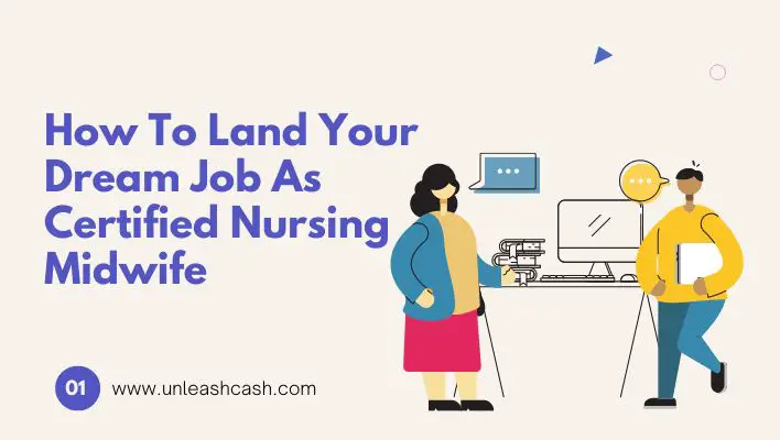 How To Land Your Dream Job As Certified Nursing Midwife