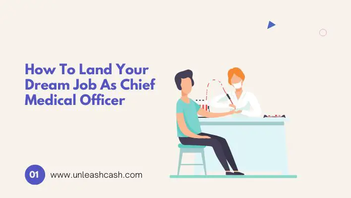 How To Land Your Dream Job As Chief Medical Officer
