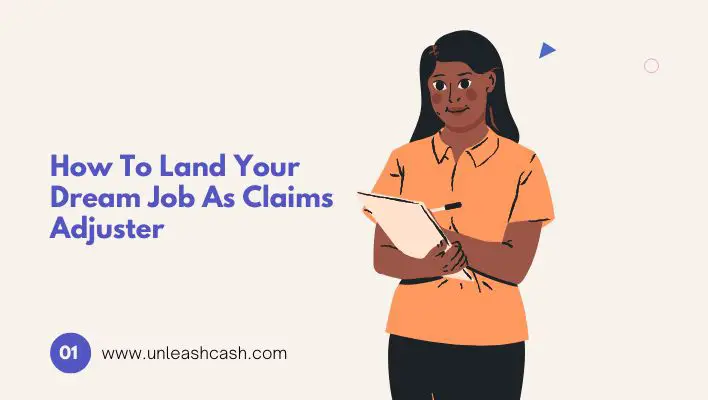 How To Land Your Dream Job As Claims Adjuster