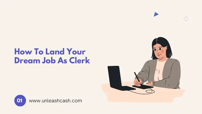 How To Land Your Dream Job As Clerk