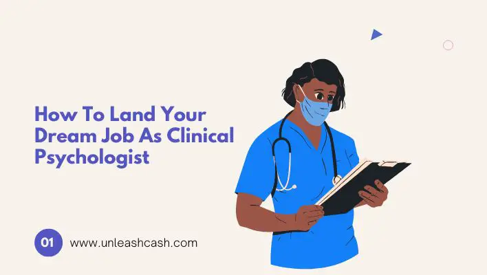 How To Land Your Dream Job As Clinical Psychologist