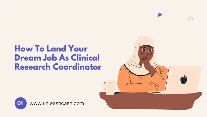 How To Land Your Dream Job As Clinical Research Coordinator