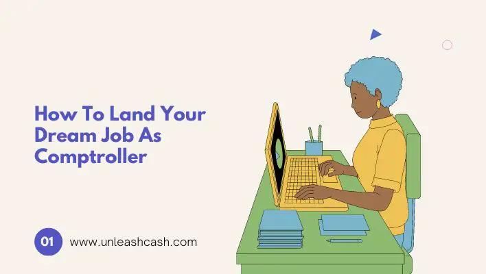 How To Land Your Dream Job As Comptroller