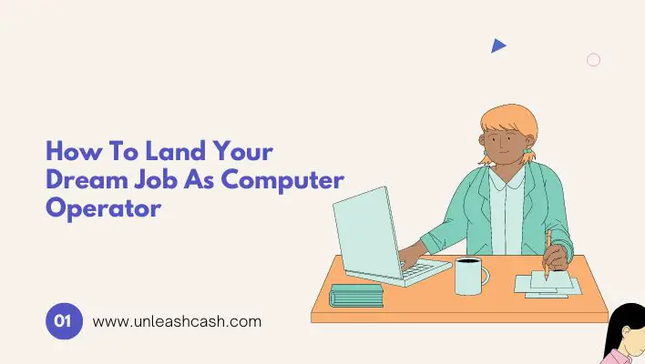 How To Land Your Dream Job As Computer Operator