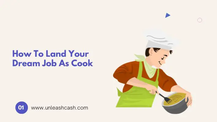 How To Land Your Dream Job As Cook