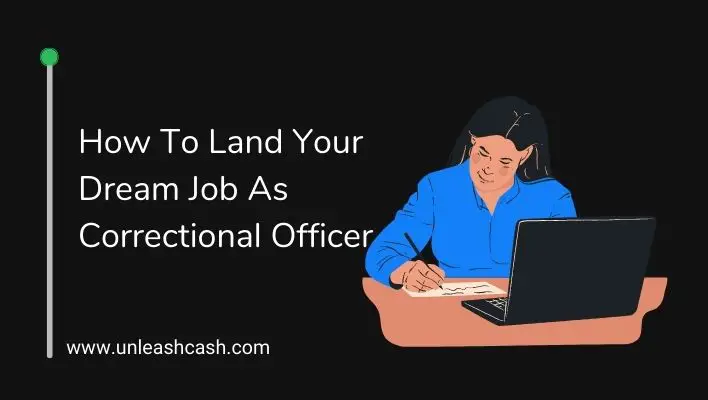 How To Land Your Dream Job As Correctional Officer