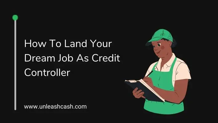 How To Land Your Dream Job As Credit Controller