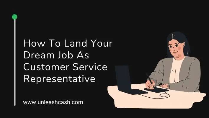 How To Land Your Dream Job As Customer Service Representative