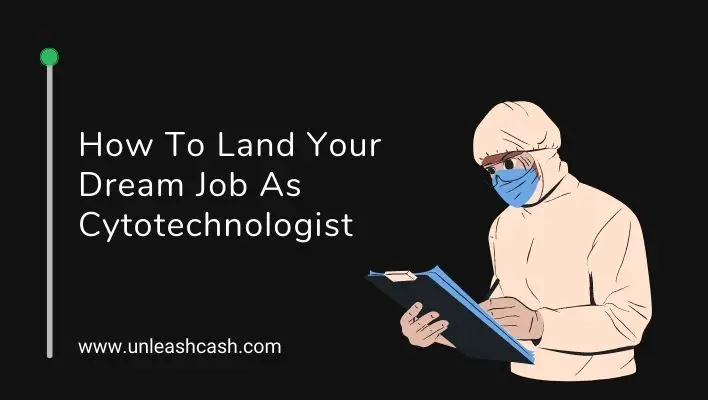 How To Land Your Dream Job As Cytotechnologist