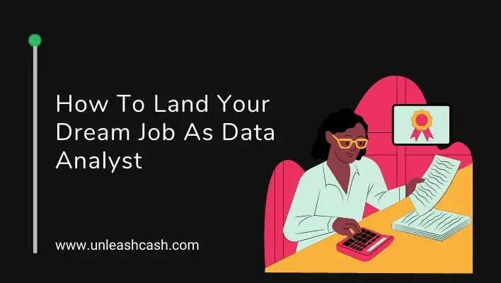 How To Land Your Dream Job As Data Analyst