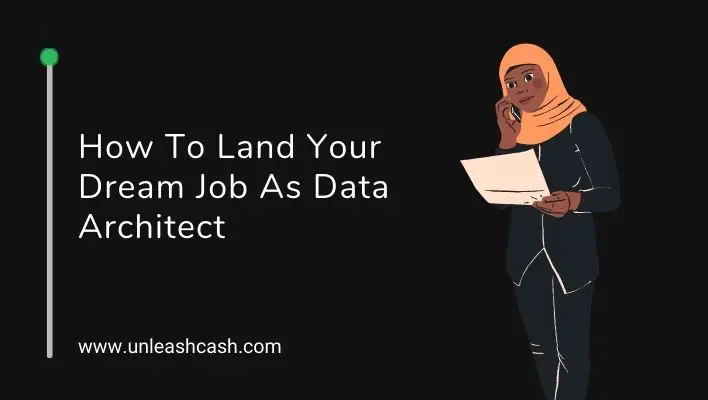 How To Land Your Dream Job As Data Architect