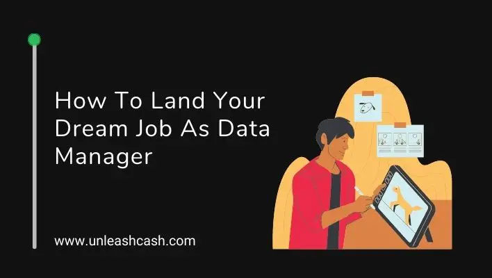 How To Land Your Dream Job As Data Manager
