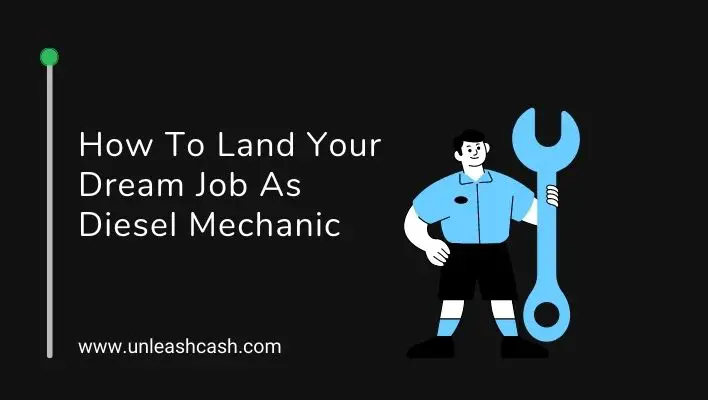 How To Land Your Dream Job As Diesel Mechanic