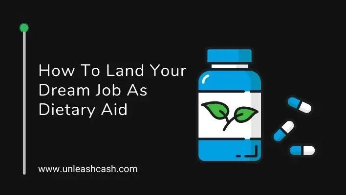 How To Land Your Dream Job As Dietary Aid