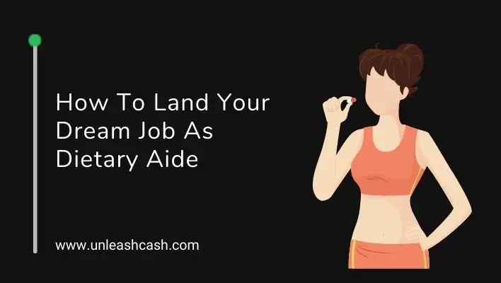 How To Land Your Dream Job As Dietary Aide
