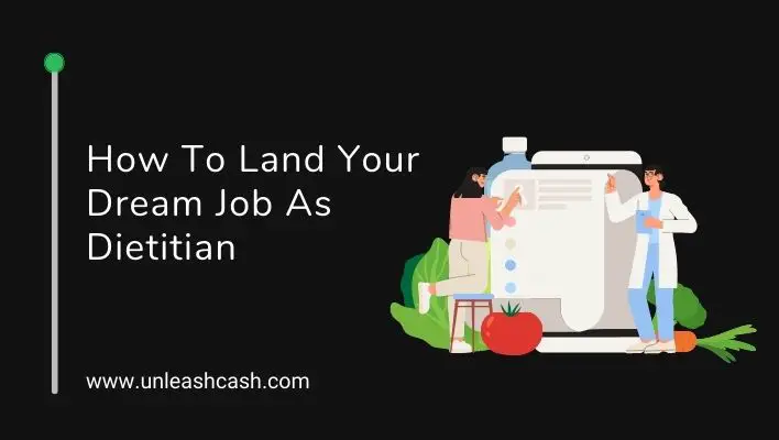 How To Land Your Dream Job As Dietitian