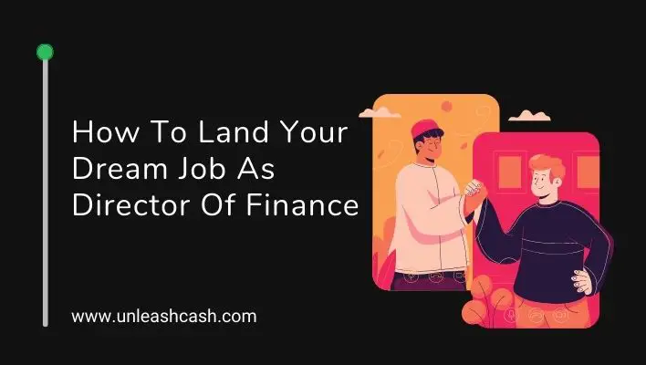 How To Land Your Dream Job As Director Of Finance
