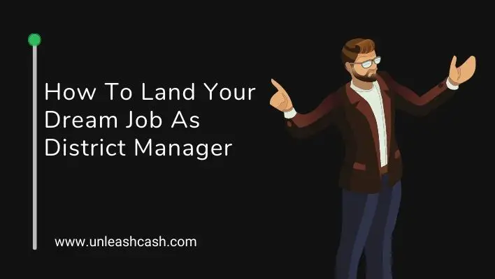How To Land Your Dream Job As District Manager