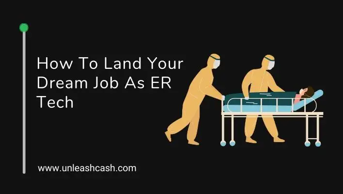 How To Land Your Dream Job As ER Tech