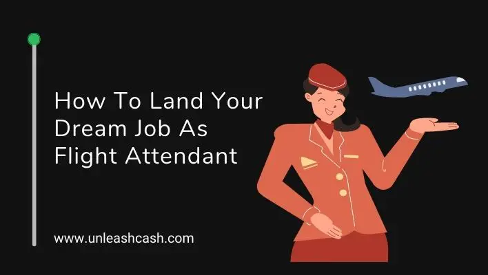 How To Land Your Dream Job As Flight Attendant