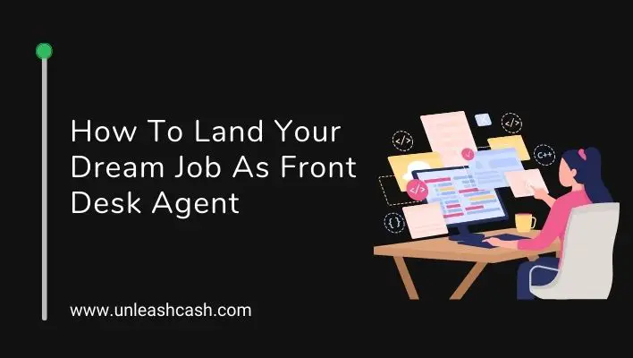 How To Land Your Dream Job As Front Desk Agent