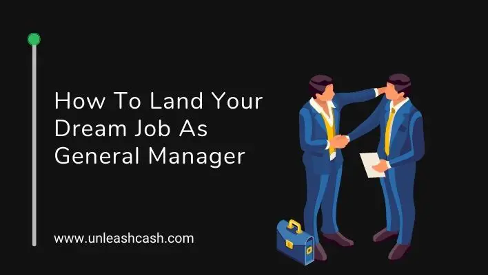 How To Land Your Dream Job As General Manager