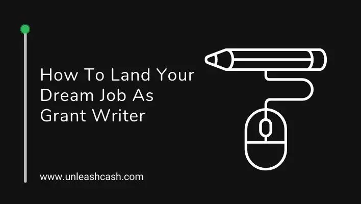 How To Land Your Dream Job As Grant Writer