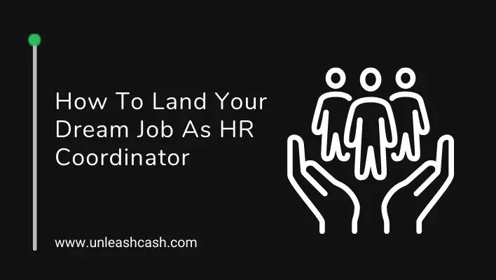 How To Land Your Dream Job As HR Coordinator