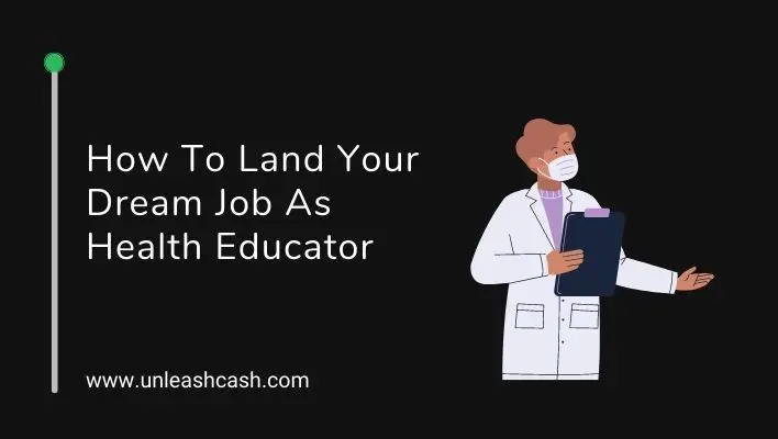 How To Land Your Dream Job As Health Educator