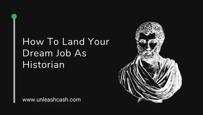 How To Land Your Dream Job As Historian