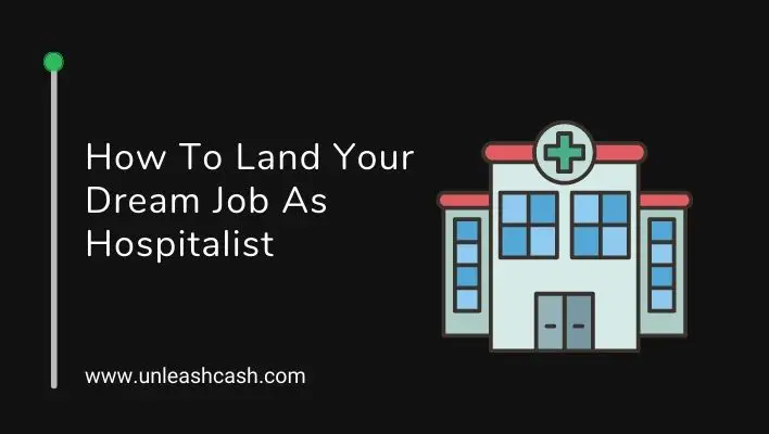 How To Land Your Dream Job As Hospitalist