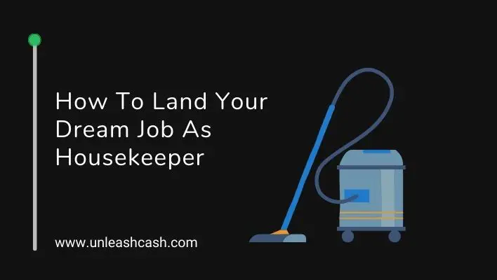 How To Land Your Dream Job As Housekeeper