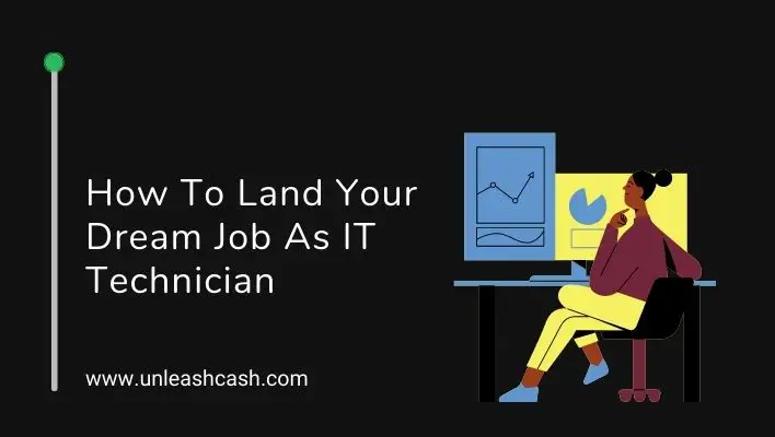 How To Land Your Dream Job As IT Technician