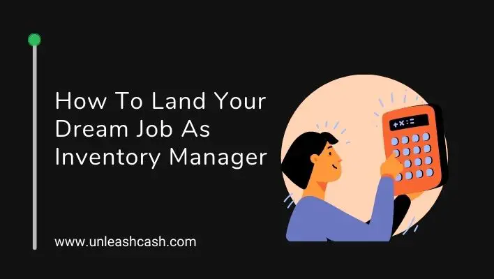 How To Land Your Dream Job As Inventory Manager