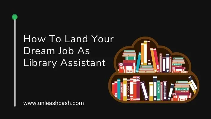 How To Land Your Dream Job As Library Assistant