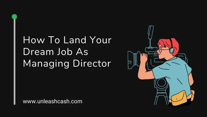 How To Land Your Dream Job As Managing Director
