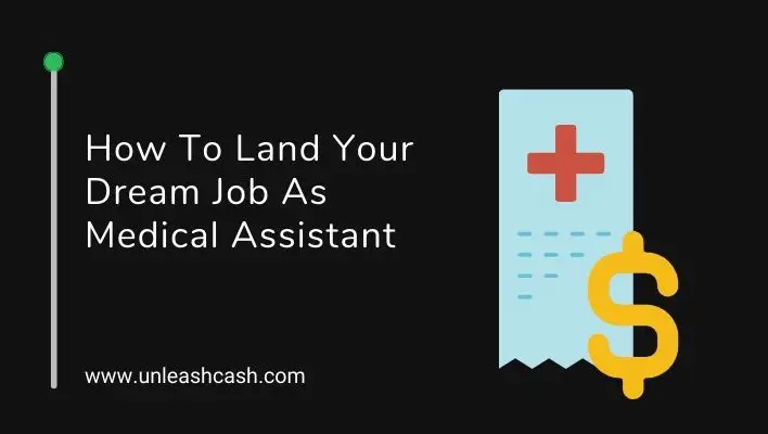 How To Land Your Dream Job As Medical Assistant