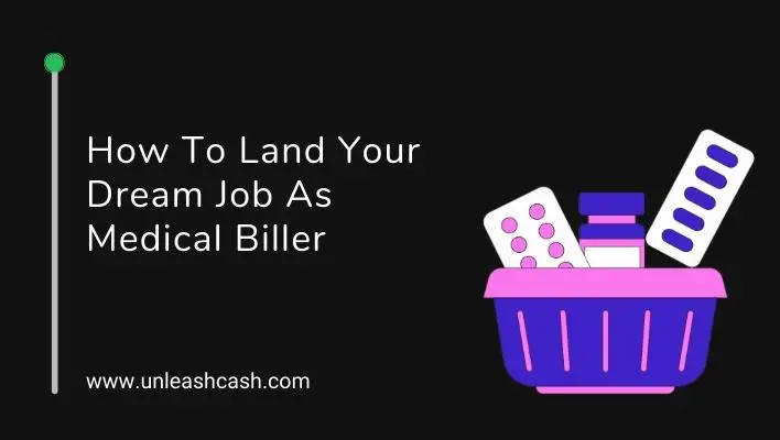 How To Land Your Dream Job As Medical Biller
