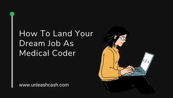 How To Land Your Dream Job As Medical Coder
