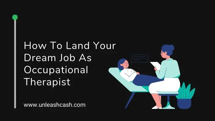How To Land Your Dream Job As Occupational Therapist
