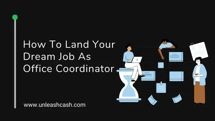 How To Land Your Dream Job As Office Coordinator