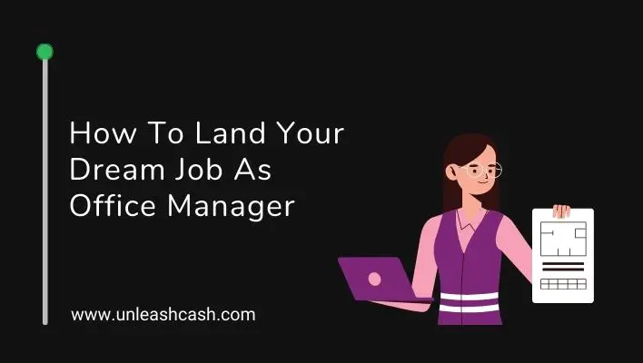 How To Land Your Dream Job As Office Manager