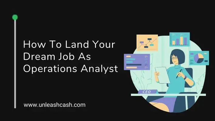 How To Land Your Dream Job As Operations Analyst
