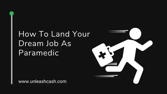 How To Land Your Dream Job As Paramedic