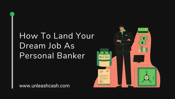 How To Land Your Dream Job As Personal Banker
