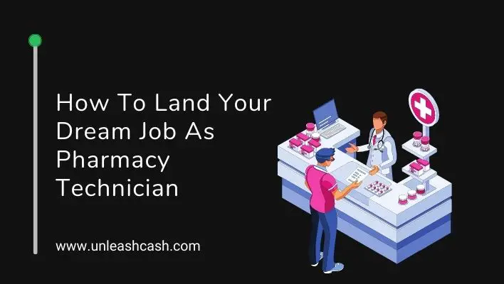 How To Land Your Dream Job As Pharmacy Technician