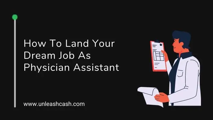 How To Land Your Dream Job As Physician Assistant
